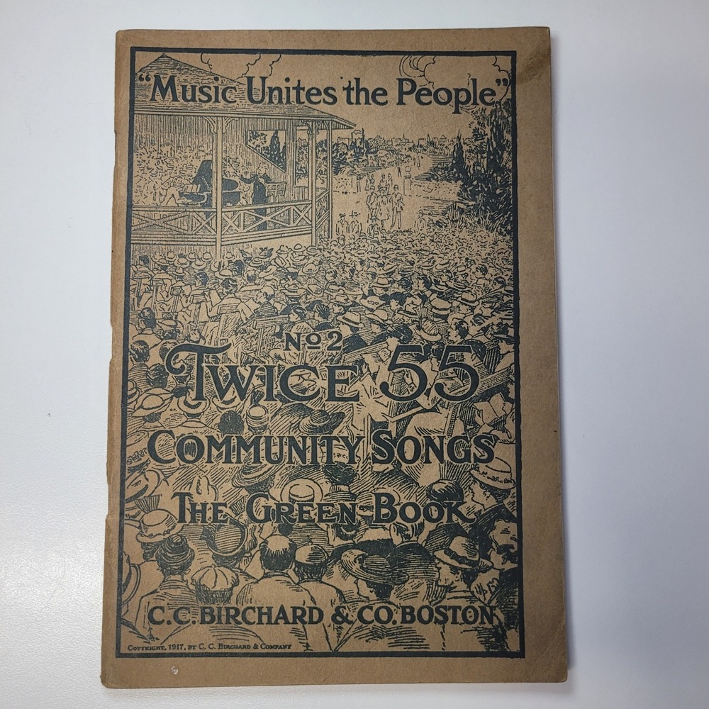Twice 55 Community Songs The Green Book No 2 CC Birchard 1917 Vintage Songbook